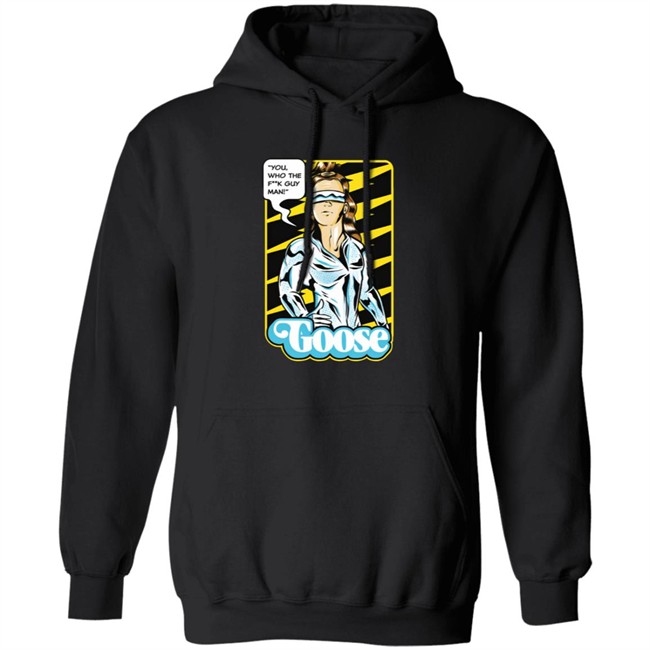Goose Merch Strange Man Shirt "You,Who The F**k Guy Man!" Goose Shirt Goose Merch Strange Man Shirt "You,Who The F**k Guy Man!" Goose Shirt