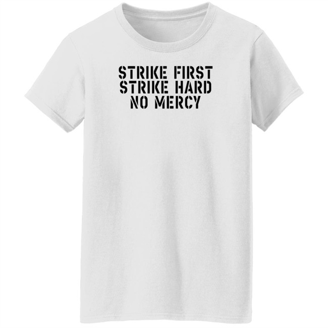 Strike First Strike Hard No Mercy Cobra Kai Shirt Strike First Strike Hard No Mercy Cobra Kai Shirt