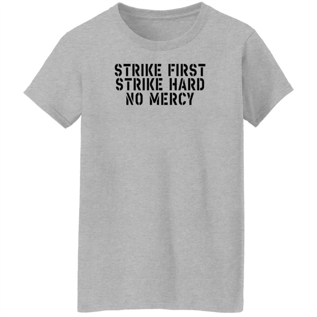 Strike First Strike Hard No Mercy Cobra Kai Shirt Strike First Strike Hard No Mercy Cobra Kai Shirt