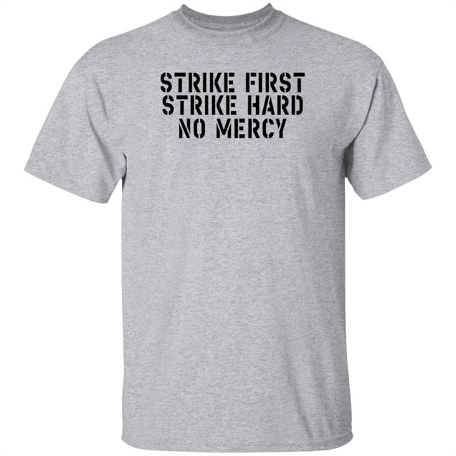 Strike First Strike Hard No Mercy Cobra Kai Shirt Strike First Strike Hard No Mercy Cobra Kai Shirt