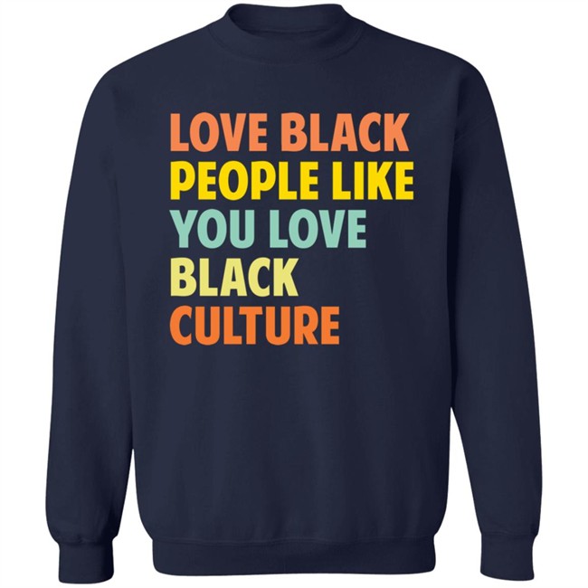 Jon Paul Love Black People Like You Love Black Culture Shirt Jon Paul Love Black People Like You Love Black Culture Shirt