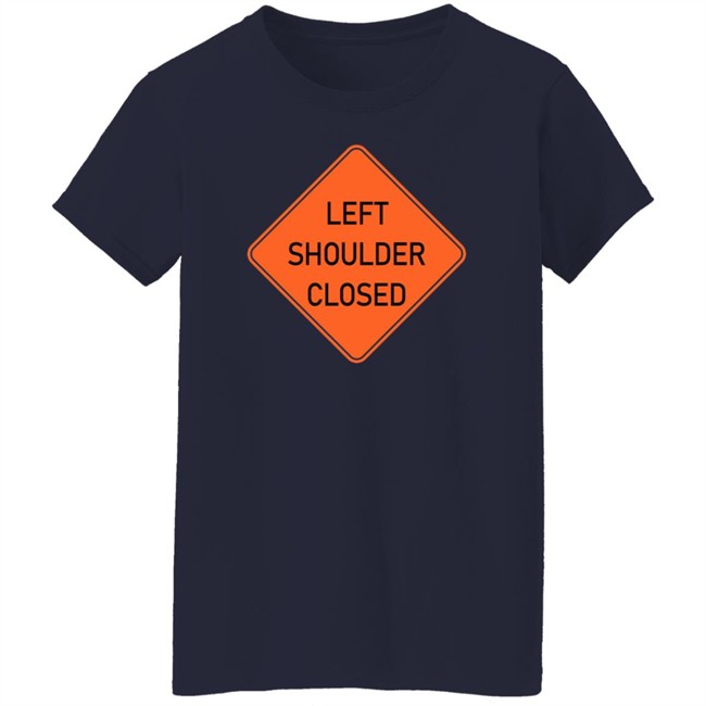Left Shoulder Closed Long Sleeve Funny Left Shoulder Closed Long Sleeve Funny
