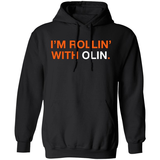 Obvious Shirts Shop I'm Rollin' With Olin Shirt Obvious Shirts Shop I'm Rollin' With Olin Shirt