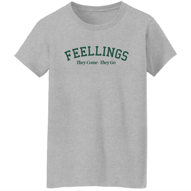 Amc Feelings They Come They Go Sweatshirt Amc Feelings They Come They Go Sweatshirt
