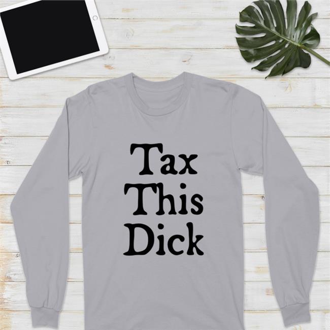 Tax This Dick Shirts Mickey Blowtorch