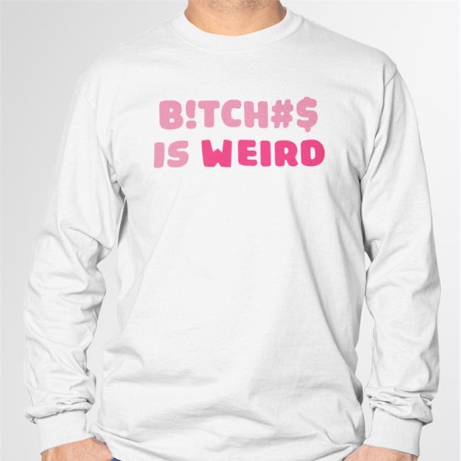 Bitches Is Weird Hoodie Pmoney HeavyB