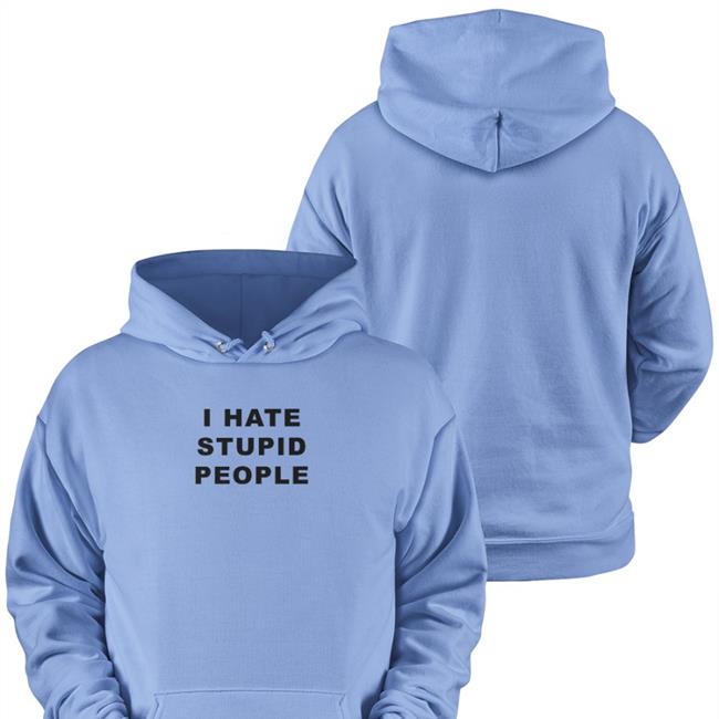 I Hate Stupid People Long Sleeve T Shirt Susu_Jpg