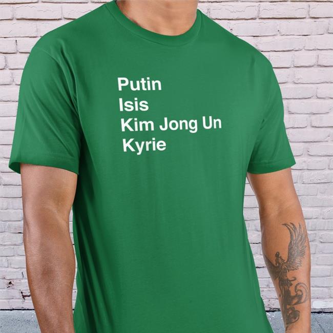 Barstool Sports Merch Putin Isis Kim Jong Un Kyrie Ki List T Shirt
