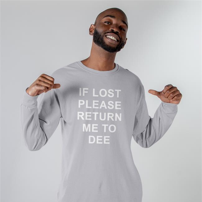 If Lost Please Me To Dee Tee Shirt