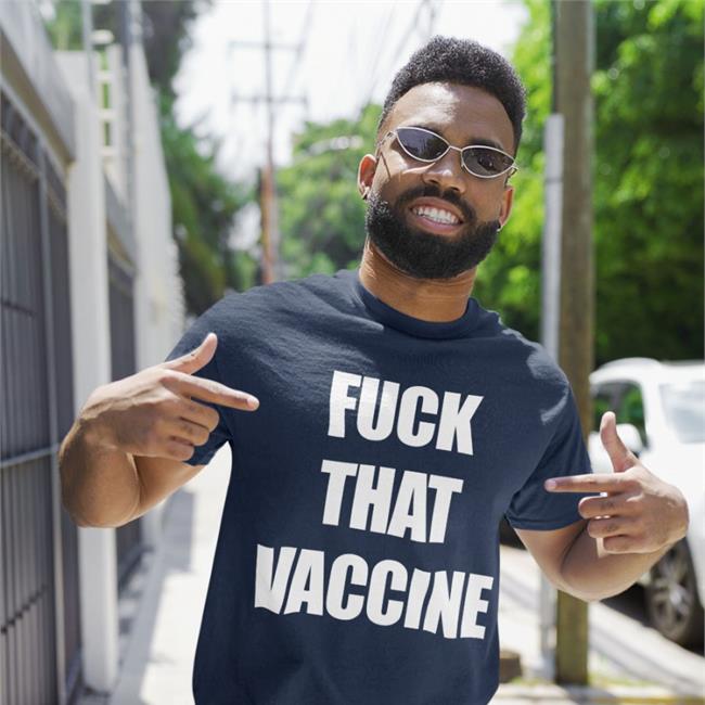 Fuck That Vaccine T Shirt Black