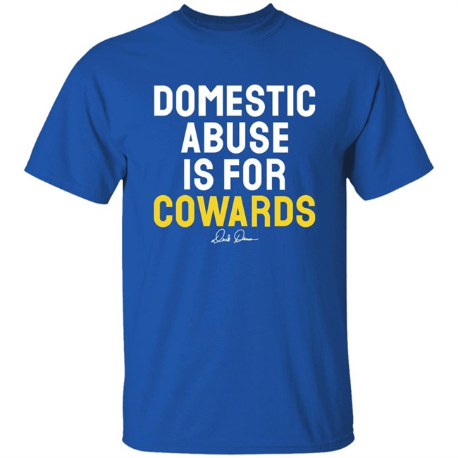 Derek Brunson Merch Domestic Abuse Is For Cowards Shirt Derek Brunson Merch Domestic Abuse Is For Cowards Shirt