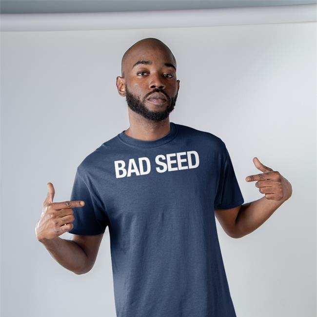 Bad Seed T Shirt