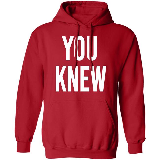 Madison Shanley You Knew Shirt Madison Shanley You Knew Shirt