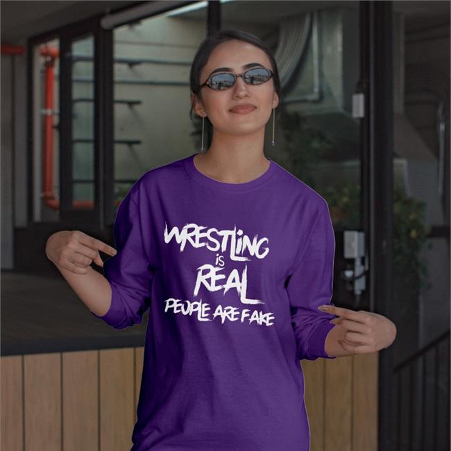 Brittni Sacco Wrestling Is Real People Are Fake T Shirts