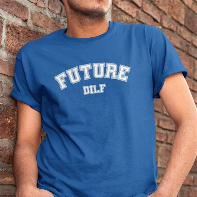 Future Dilf Navy Tee Shirt