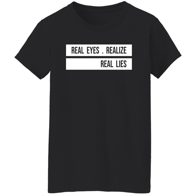 Jay-Z Daily Real Eyes Realize Real Lies Shirt H4shops Merch Jay-Z Daily Real Eyes Realize Real Lies Shirt H4shops Merch