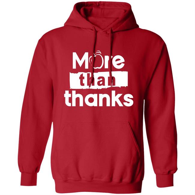 Johnqgoh More Than Thanks Shirt Johnqgoh More Than Thanks Shirt