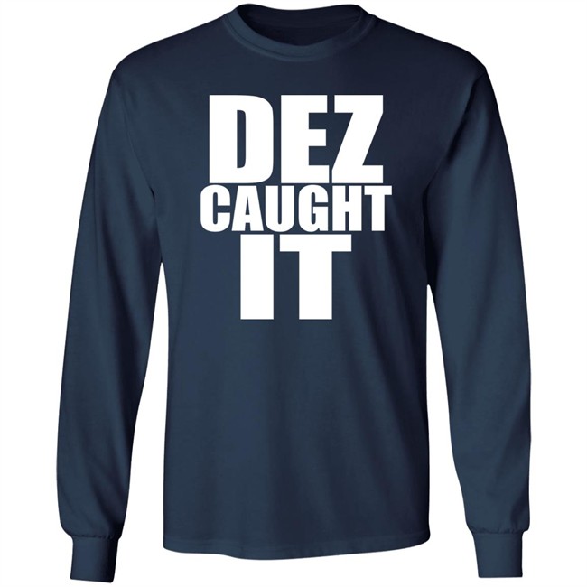 Dez Caught It Shirt Dez Bryant Steve 9 Bighorselegs Dez Caught It Shirt Dez Bryant Steve 9 Bighorselegs
