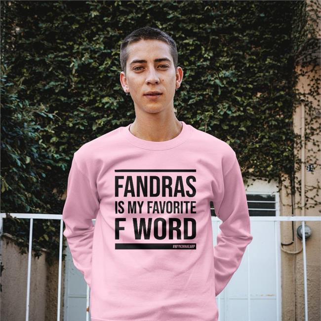 Fandras Is My Favorite F Word Shirt Kevin Bachelder