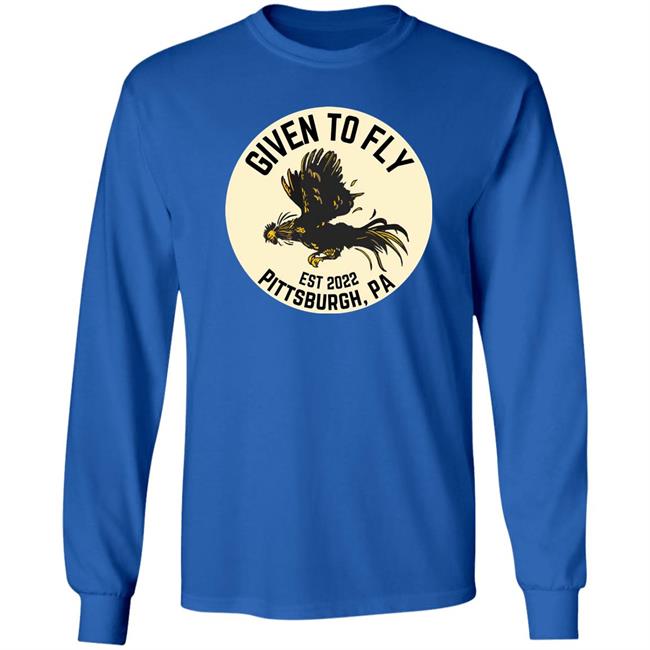 Given To Fly Est 2022 Pittsburgh PA Shirt Troy Beck Federal Galley Given To Fly Est 2022 Pittsburgh PA Shirt Troy Beck Federal Galley