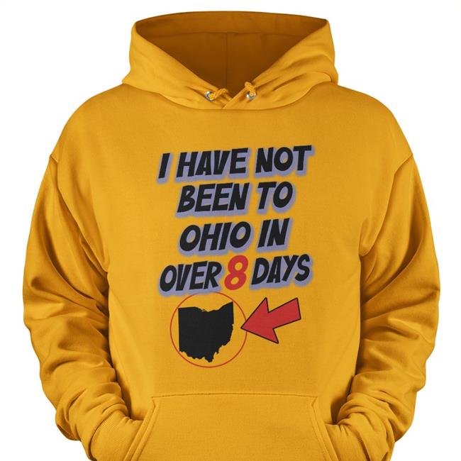 Kailey Mihalik I Have Not Been To Ohio In Over 8 Days Hoodie Hamburgeor