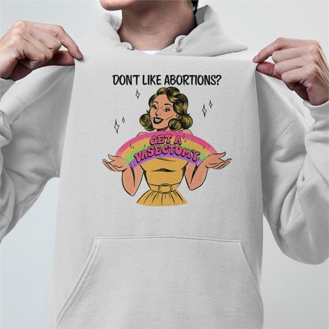 Tragic Girls Merch Get A Vasectomy Tee Shirt Don't Like Abortion