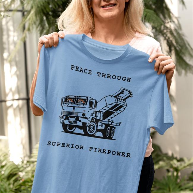 Peace Through Superior Firepower Shirt Kama Kamilia Peace Through Superior Firepower Hoodie