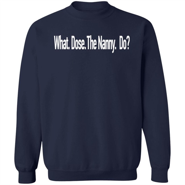 Sister Wives Stars Christine And Kody Brown's Son Shirts What Dose The Nanny Do Shirt Sister Wives Stars Christine And Kody Brown's Son Shirts What Dose The Nanny Do Shirt