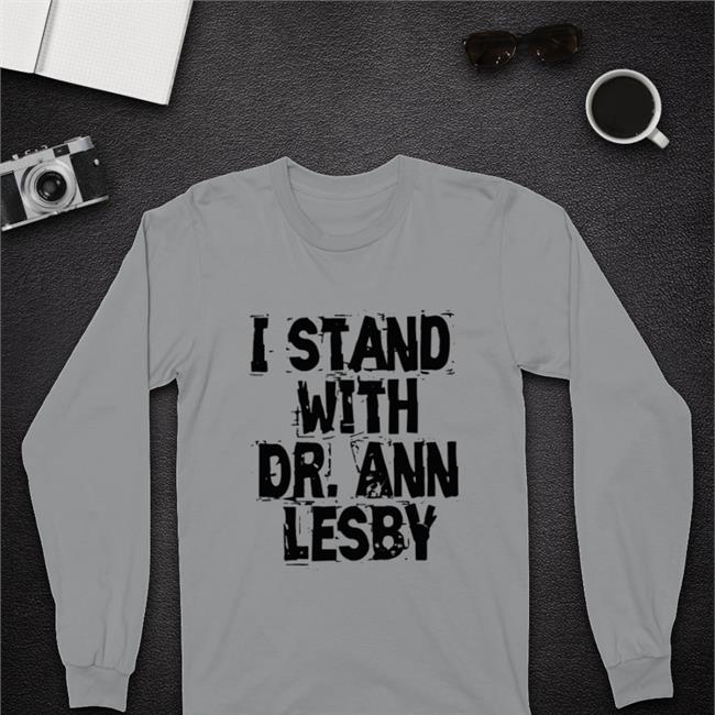 Ann Lesby PhD Merch I Stand With Dr Ann Lesby Hooded Sweatshirt AnnLesbyPhD