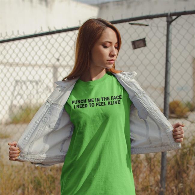 Shirts That Go Hard Punch Me In The Pace I Need To Feel Alive Long Sleeve