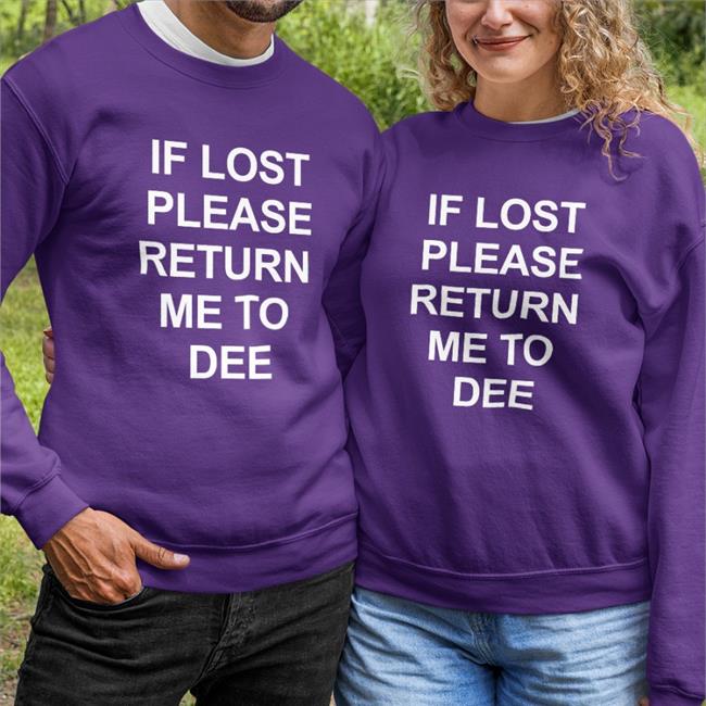 If Lost Please Return Me To Dee Shirt