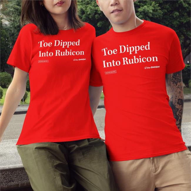 Toe Dipped Into Rubicon Hoodies The Onion Store