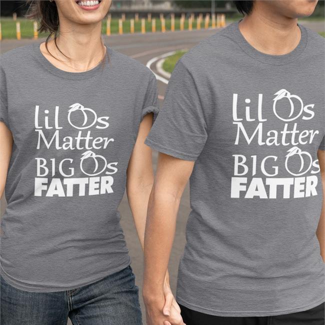 Lil As Matter Big As Fatter Sweatshirt Lil As Matter Big As Fatter Tee Shirt