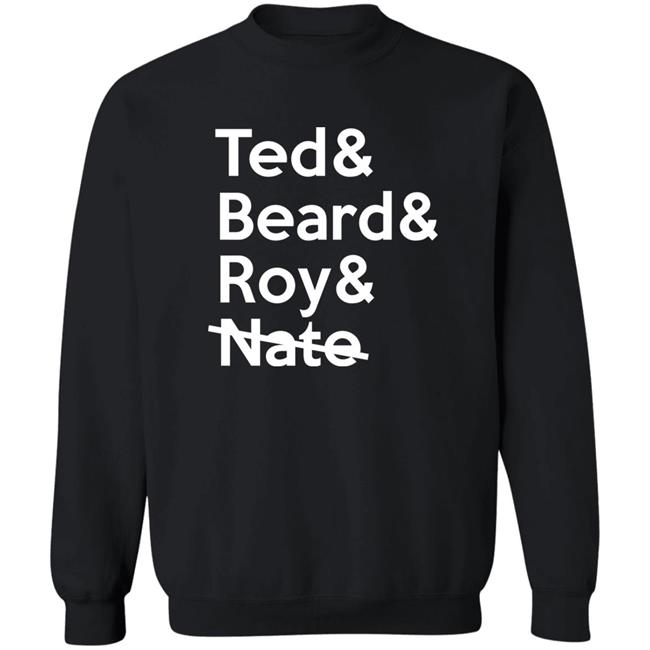 Ted Lasso Ted & Beard & Roy & Nate Shirt Vicki Bowe Ted Lasso Ted & Beard & Roy & Nate Shirt Vicki Bowe