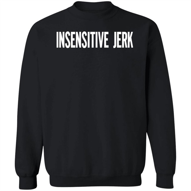 The Norm Insensitive Jerk T Shirt The Norm Insensitive Jerk T Shirt