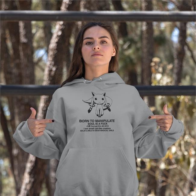 Born To Manipulate Hooded sweatshirt Born To Manipulate V-Neck T-Shirt Soul Is A Fuck Corrupt Em All 2010 I Am Small Cat-Like Creature 454,812,986,519 Dead Magical Girls Angel'type Merchandise