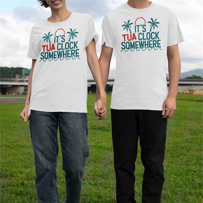 Miami Dolphins It's Tua Clock Somewhere Tee Shirt