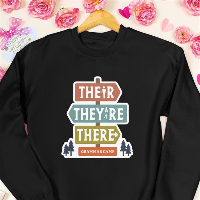 Their They're There Grammar Camp Shirts