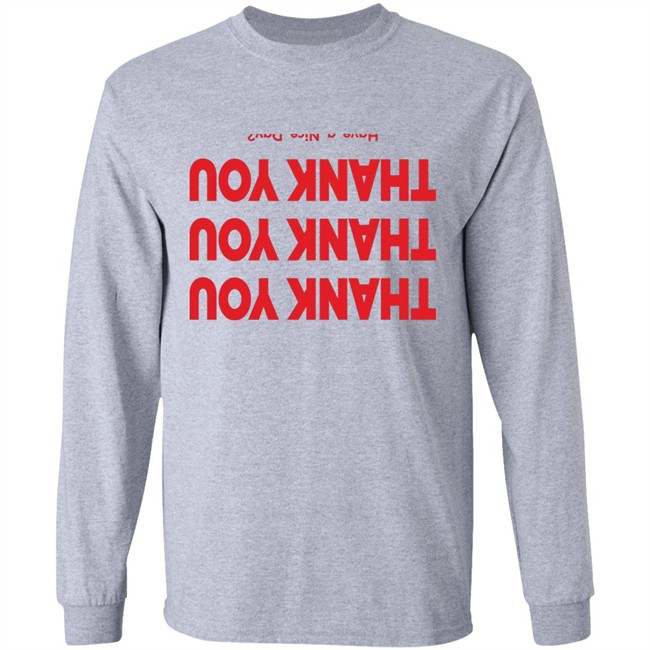 Louis Thank You Have A Nice Day Hoodie Louis Thank You Have A Nice Day Hoodie