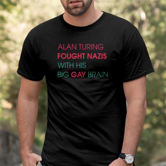 Alan Turing Fought Nazis With His Big Gay Brain Shirts