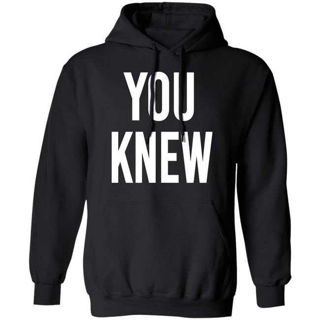 Madison Shanley You Knew Shirt Madison Shanley You Knew Shirt