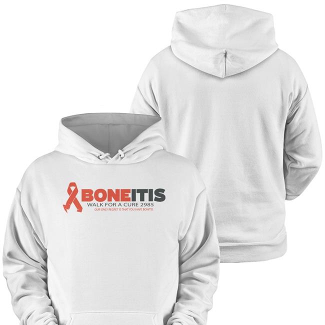 Boneitis Walk For A Cure 2985 Our Only Regret Is That You Have Bonitis T Shirt White
