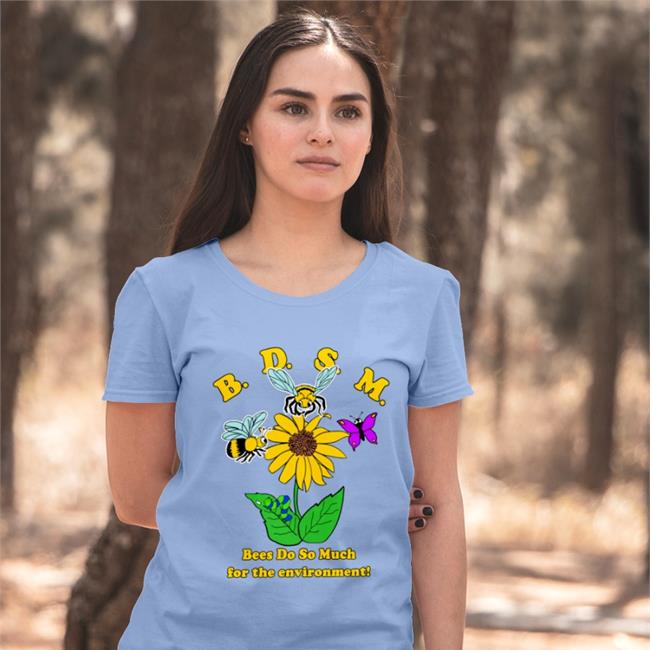 BDSM Bees Do So Much For The Environment Shirt