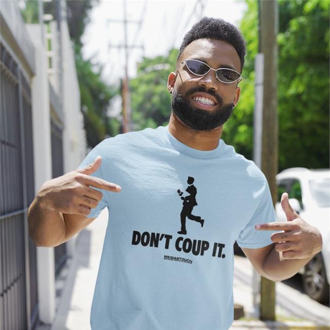 Don't Coup It Tee Shirt