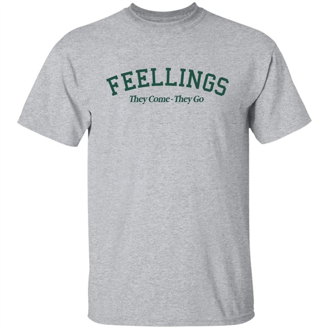 Amc Feelings They Come They Go Sweatshirt Amc Feelings They Come They Go Sweatshirt