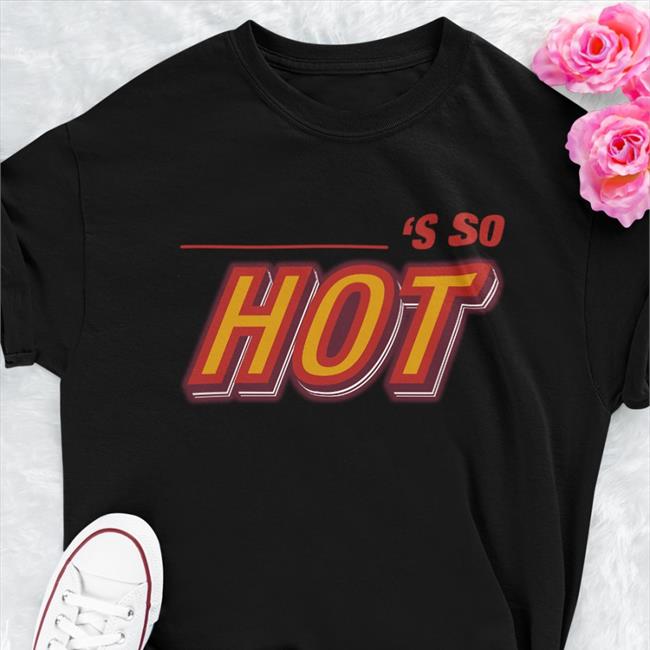 Fletcher Becky’s So Hot Tee Shirt Girl Of My Dreams