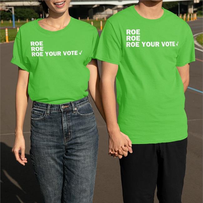 CAHeidelberger Roe Roe Roe Your Vote Tee Shirt