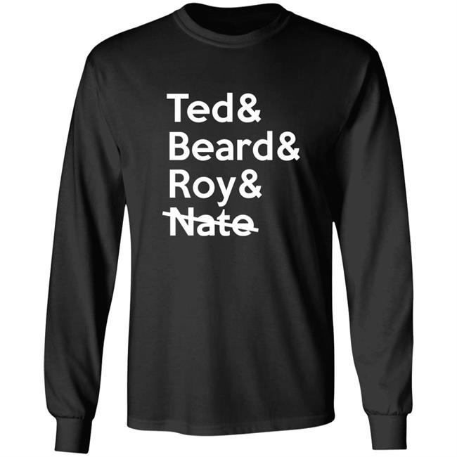 Ted Lasso Ted & Beard & Roy & Nate Shirt Vicki Bowe Ted Lasso Ted & Beard & Roy & Nate Shirt Vicki Bowe