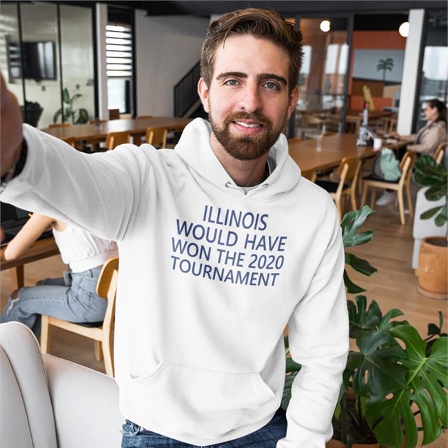 Illinois Would Have Won The 2020 Tournament Long Sleeve T Shirt