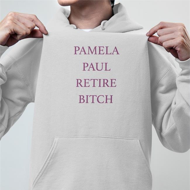 Emily Gould Pamela Paul Retire Bitch T Shirt
